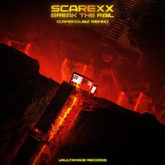 Scarexx - Break The Rail (CanekDubz Remix)