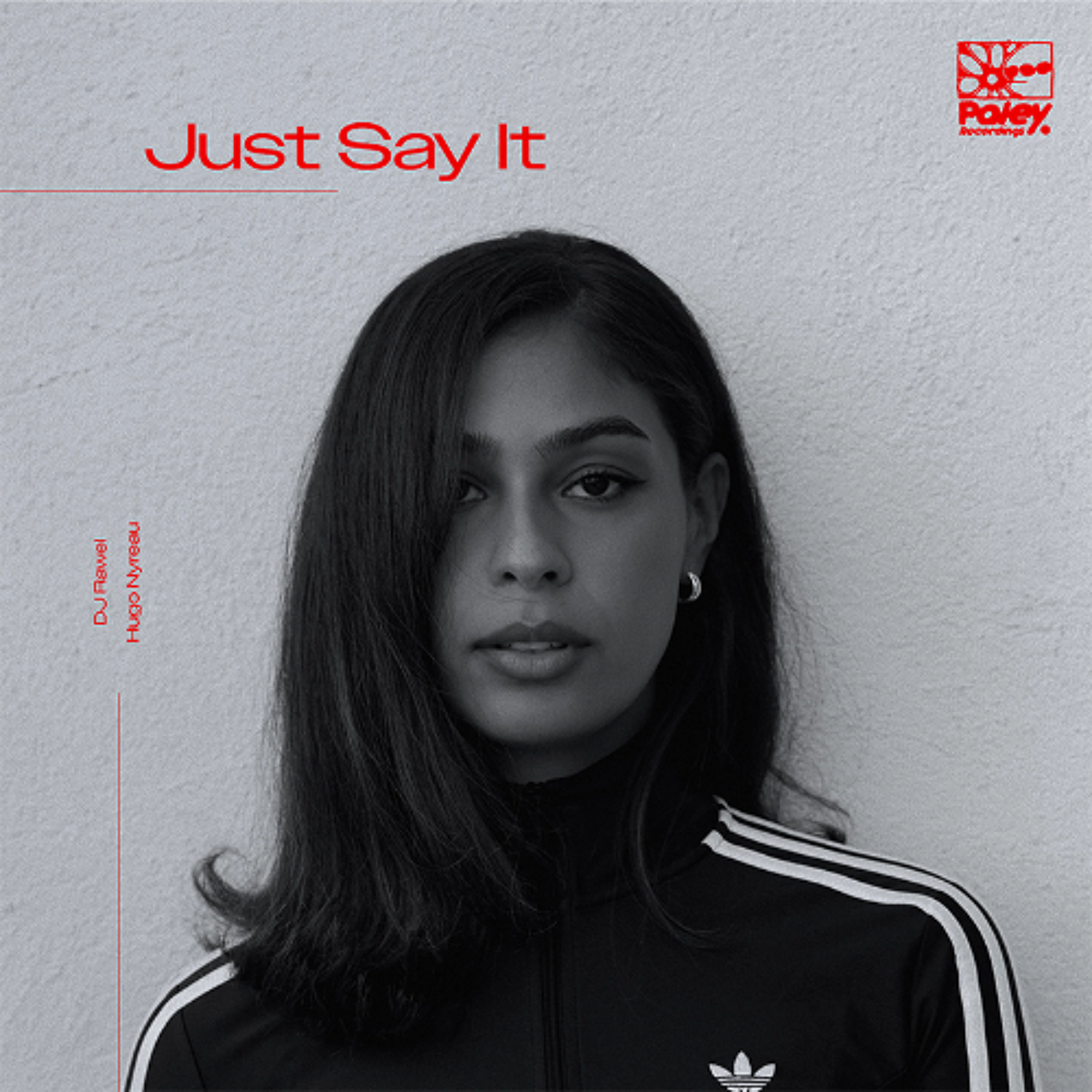 PREMIERE : DJ Rawel & Hugo Nyreau - Just Say It episode artwork