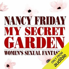 ACCESS EPUB KINDLE PDF EBOOK My Secret Garden: Women's Sexual Fantasies by  Nancy Friday,Cindy Harde