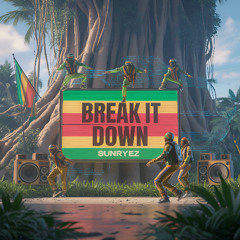 Break it down