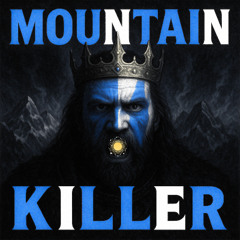 Mountain Killer (UNZ VIP)