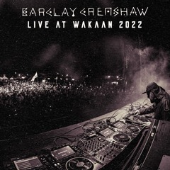 Barclay Crenshaw Live At Wakaan 2022