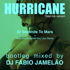 Hurricane  - Total mix version Remix Bootleg by DJ Fábio Jamelão