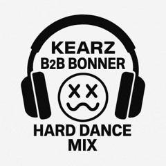 Kearz B2B Bonner Hard Dance Mix