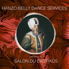 📻Salon du Exotikus invites HANZO/Belly Dance Services [29.01.2022]