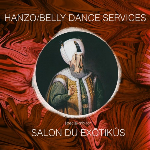 📻Salon du Exotikus invites HANZO/Belly Dance Services