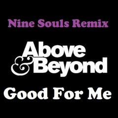 Above & Beyond - Good For Me (Nine Souls 2020 Remix)