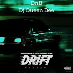 Drift by Teejay- Drum&Bass - DJ Queen Bee