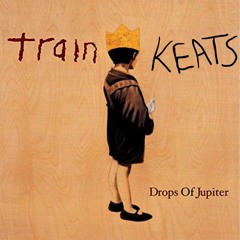 Drops of Jupiter - Train (Keats Remix)