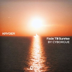 Fade Till Sunrise (kryder contest)