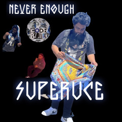 NEVER ENOUGH