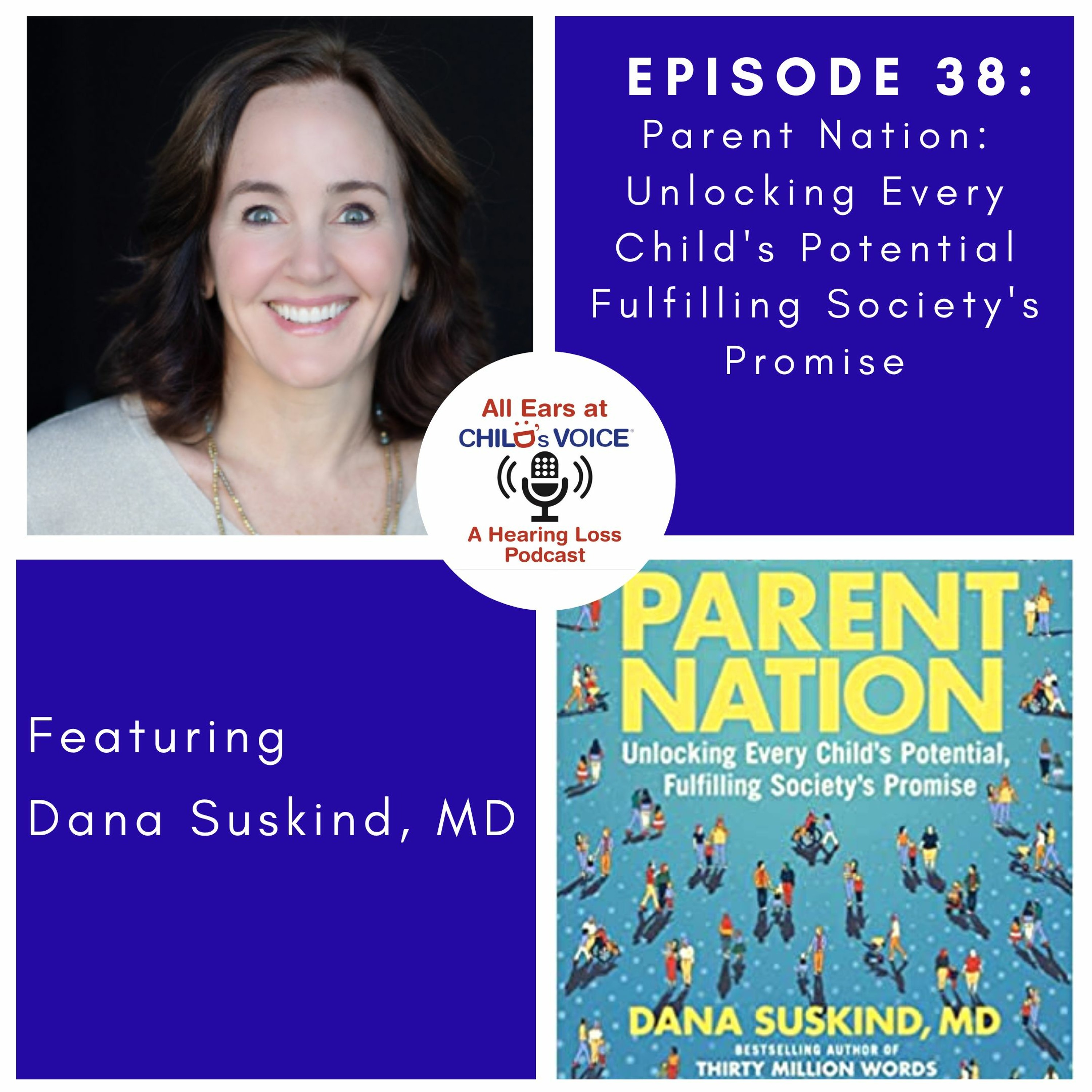 Episode #38: Parent Nation with Dana Suskind, MD