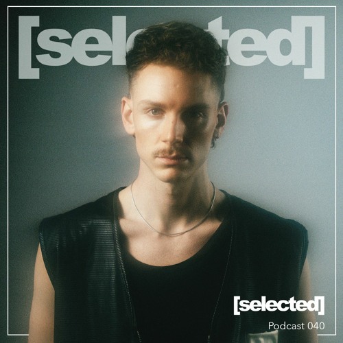 [selected] podcast 040 w/ Mojo