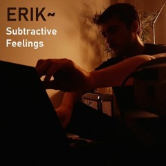 Subtractive Feelings