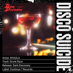 XPAOLA - Drunk Race [Continue ? Records]