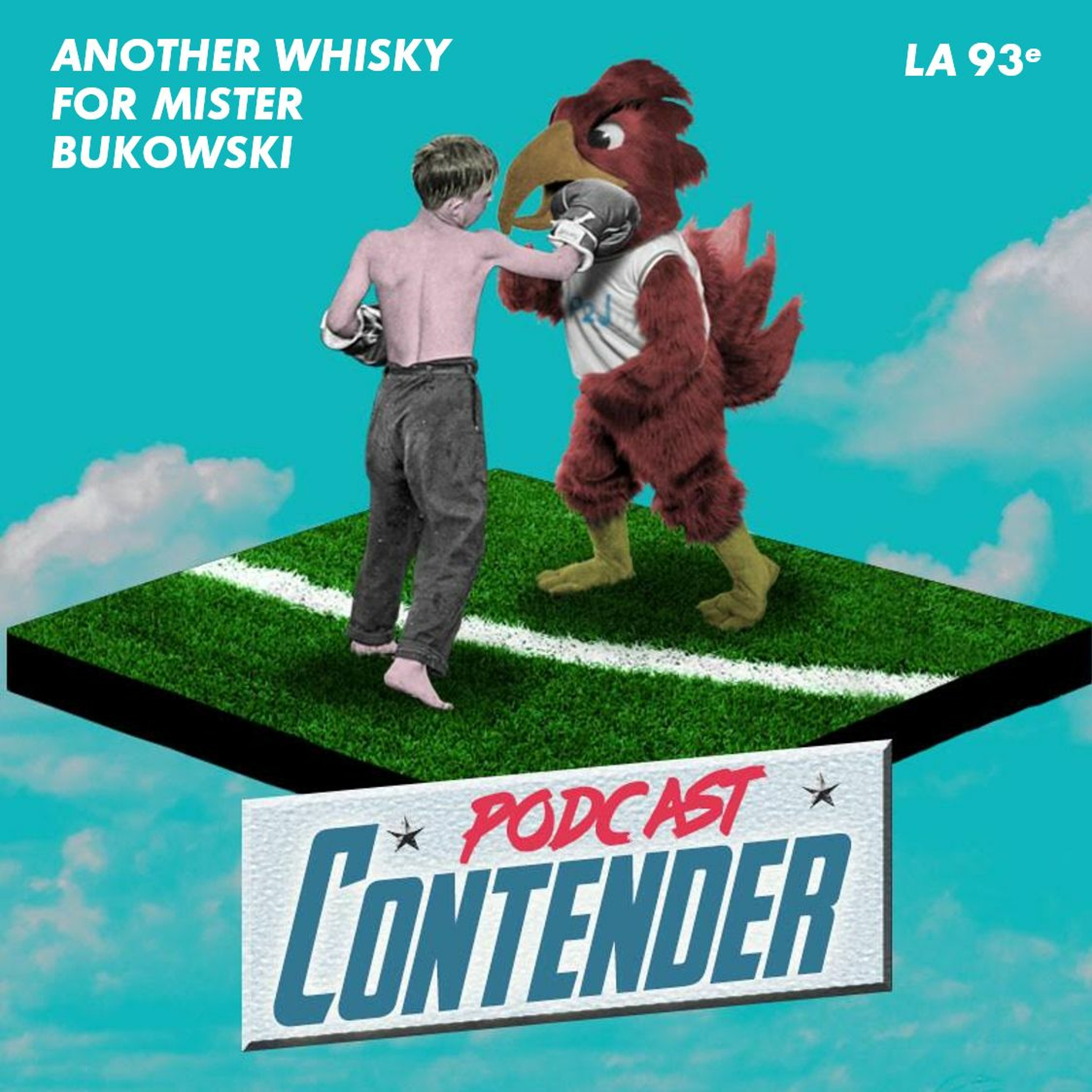 Podcast Contender-E02 - Another Whisky for Mister Bukowski vs La 93e episode artwork