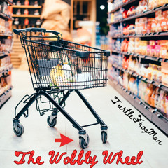 The Wobbly Wheel