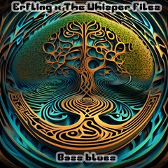 Erfling x The Whisper Files - Bass Blues