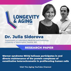 Longevity & Aging Series (S3, E2): Dr. Julia Sidorova