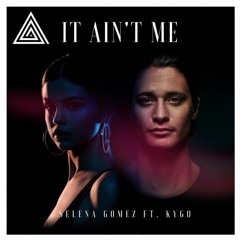 It ain't me remix (Kygo ft Selena gomez)