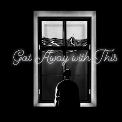 Got Away With This 🔥