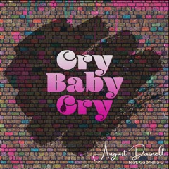 Cry Baby Cry - August Darnell