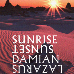 Sunrise Sunset 04 - Damian Lazarus