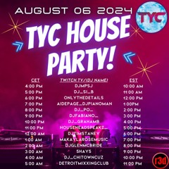 TYC House Party Tuesday RT 8.6.24