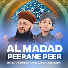 Al Madad Peerane Peer (feat. Sahil Raza Qadri)