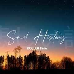 Alan Walker Style | Roller FMA - Sad History
