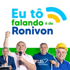 Eu tô falando é do RONIVON!