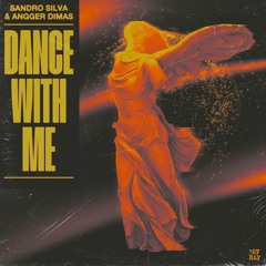 Sandro Silva & Angger Dimas - Dance With Me