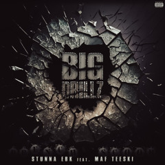 Stunna Ebk ft Maf Teeski (Big Drillz)