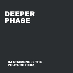 Deeper Phase