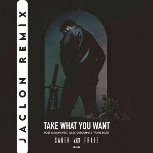 JACLON - Post Malone - Take What You Want feat. Travis Scott
