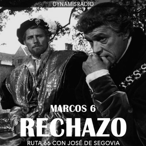 Marcos 6 (Rechazo) - Ruta 66 con José de Segovia