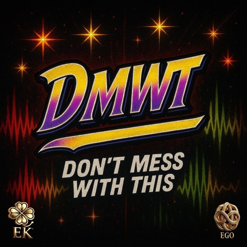 DMWT (Don’t Mess With This)