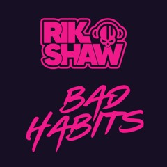 Ed Sheeran - Bad Habits (Rik Shaw Remix)