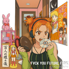 FVCK FUTURE FUNK