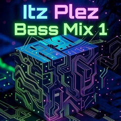 ItzPlez - Bass Mix 1