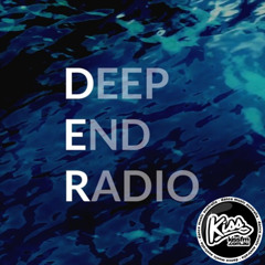 Kiss FM Australia - Deep End Radio 04 MAR 2025