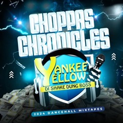 CHOPPAS CHRONICLES 2024 DANCEHALL MIX