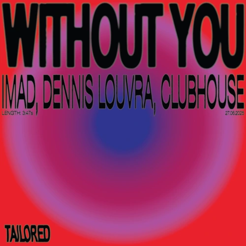 Artwork for the song Imad - Without You (feat. Clubhouse)  by Imad on Next Sound