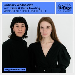 Ordinary Wednesday - miszo & Deniz Everling - 28 Feb 2024