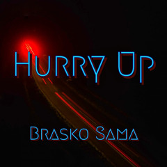 Brasko Sama - Hurry Up (simizy Remix)
