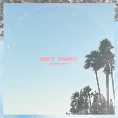 Rampant - get away