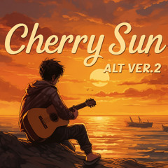 Cherry Sun (Early Mix – Alt Ver. 2)