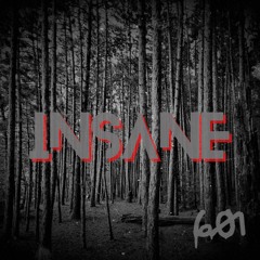 INSANE