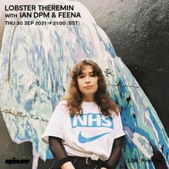 Lobster Theremin Rinse FM Mix - 30.09.21