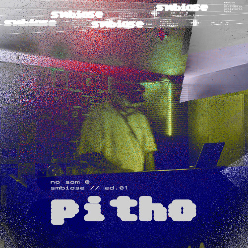 Pitho | no som @ smbiose ed.01
